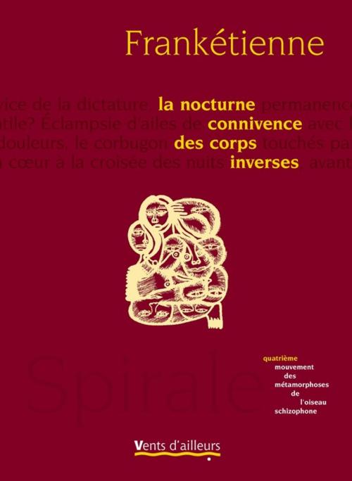 Cover of the book La Nocturne Connivence des corps inverses by Frankétienne, Vents d'ailleurs