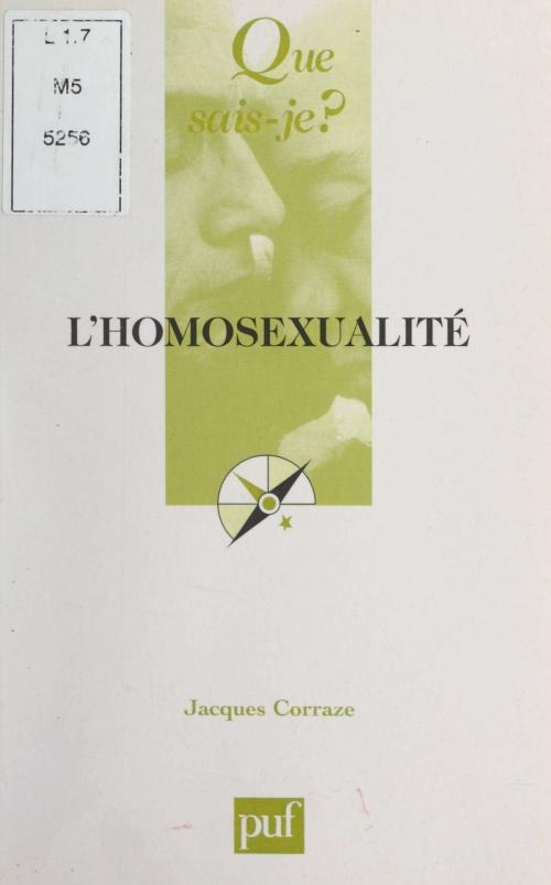 Cover of the book L'homosexualité by Jacques Corraze, Paul Angoulvent, (Presses universitaires de France) réédition numérique FeniXX