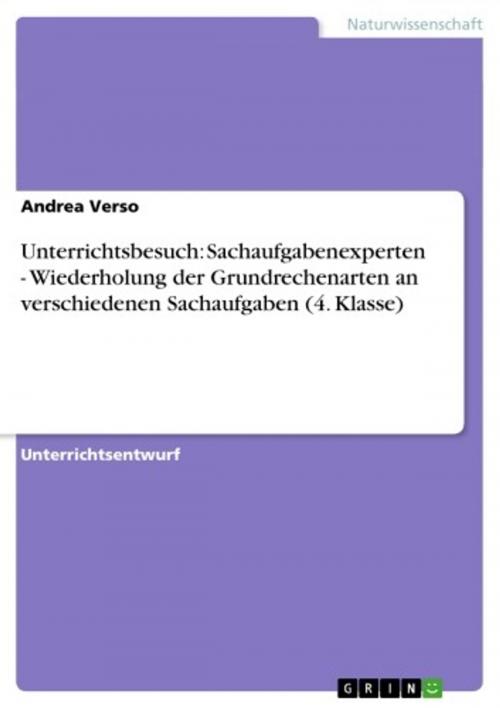 Cover of the book Unterrichtsbesuch: Sachaufgabenexperten - Wiederholung der Grundrechenarten an verschiedenen Sachaufgaben (4. Klasse) by Andrea Verso, GRIN Verlag