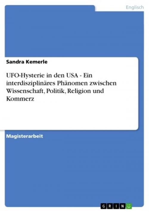Cover of the book UFO-Hysterie in den USA - Ein interdisziplinäres Phänomen zwischen Wissenschaft, Politik, Religion und Kommerz by Sandra Kemerle, GRIN Verlag