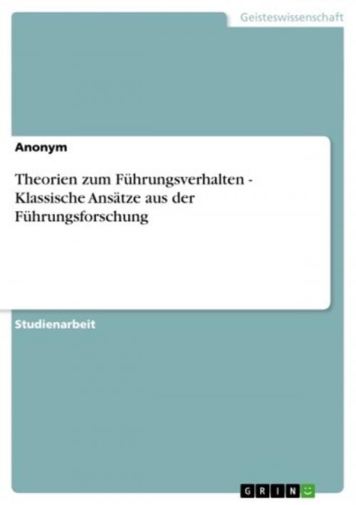 Cover of the book Theorien zum Führungsverhalten - Klassische Ansätze aus der Führungsforschung by Anonym, GRIN Verlag