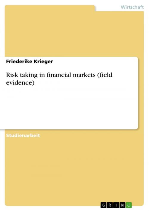 Cover of the book Risk taking in financial markets (field evidence) by Friederike Krieger, GRIN Verlag