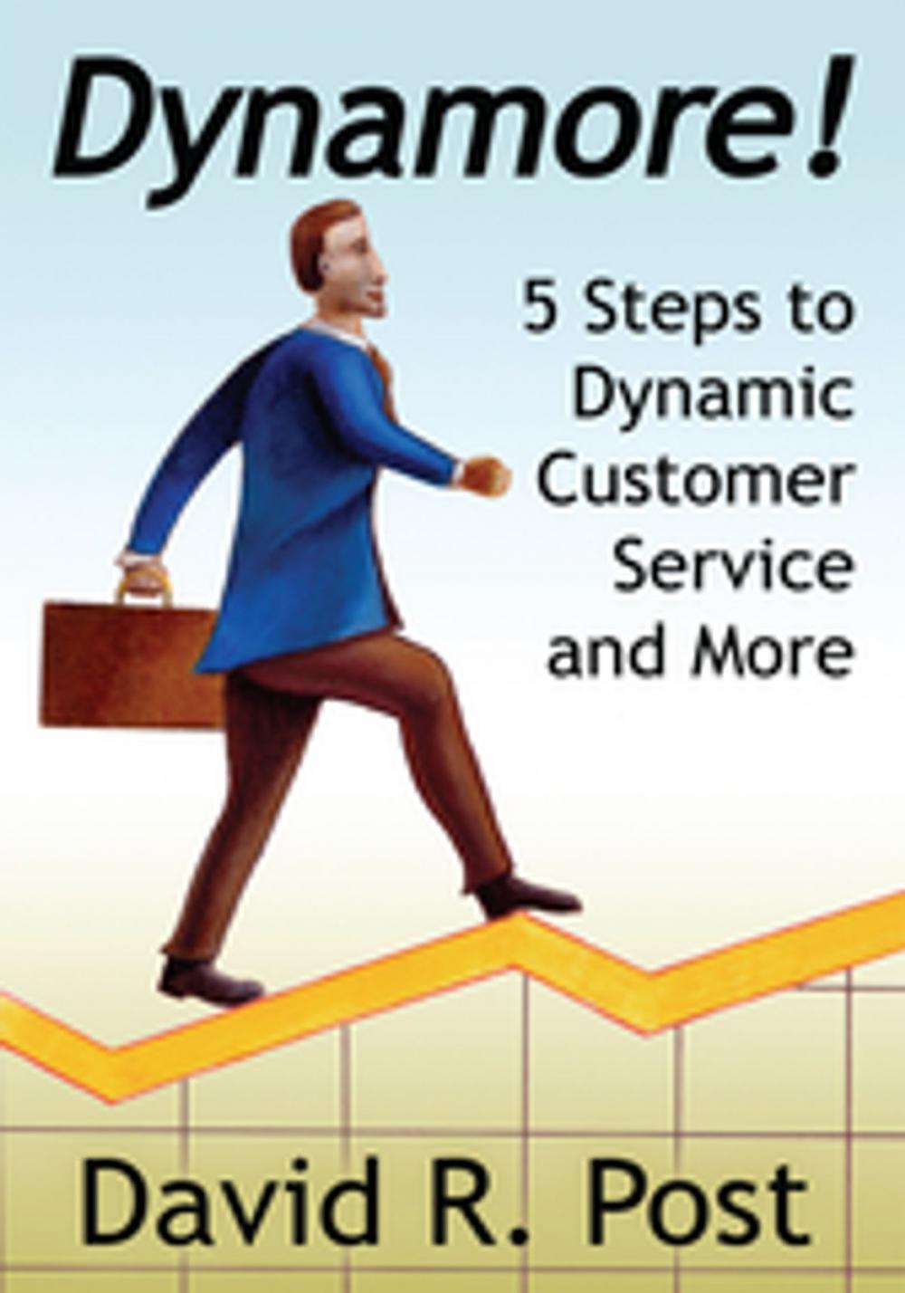 Big bigCover of Dynamore! 5 Steps to Dynamic Customer Service and More
