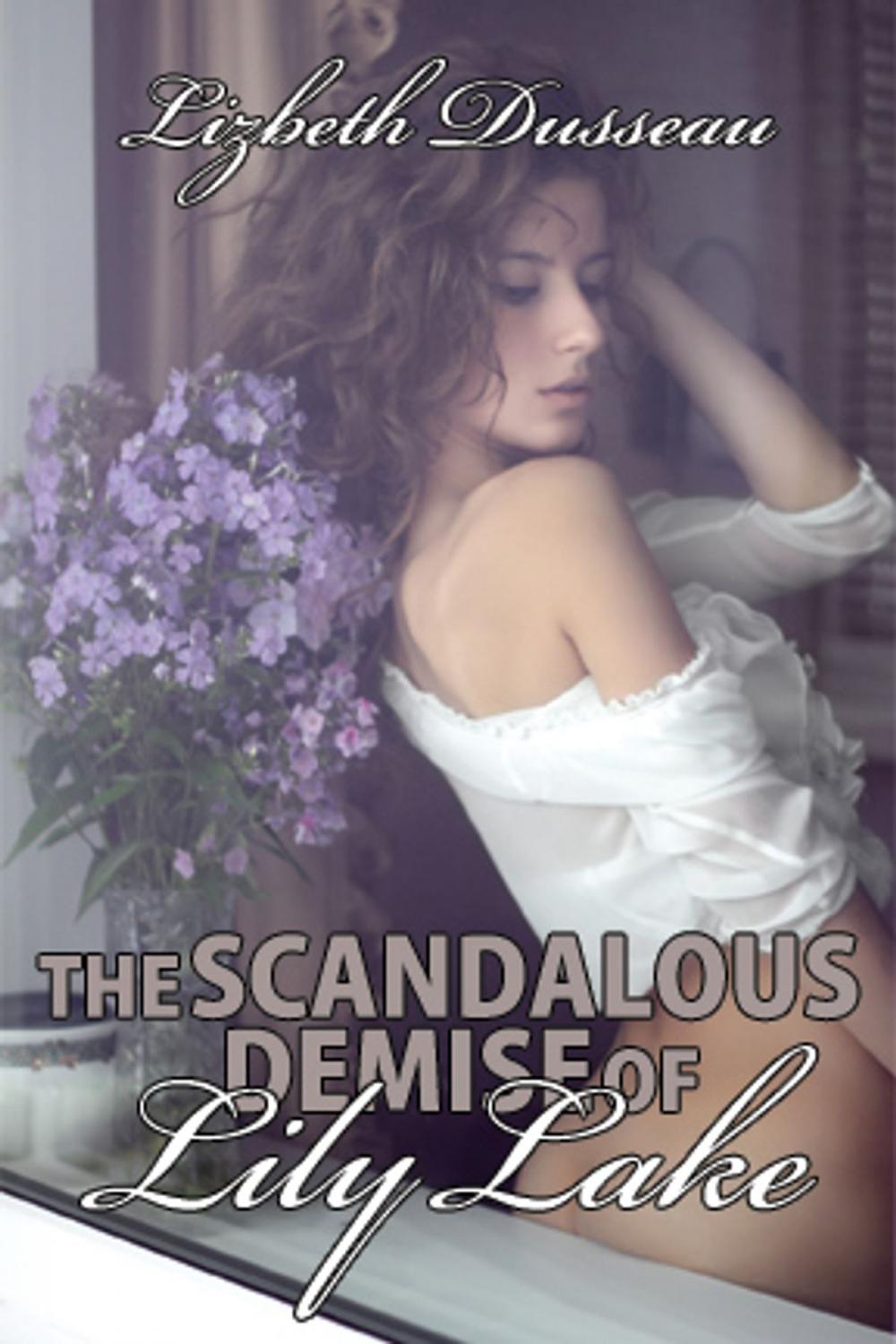 Big bigCover of The Scandalous Demise of Lily Lake