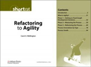 Cover of the book Refactoring to Agility (Digital Shortcut) by Robert Brunner, Stewart Emery, Russ Hall