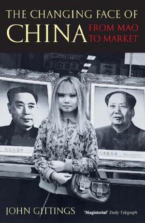 Cover of the book The Changing Face of China by Bas van Bavel