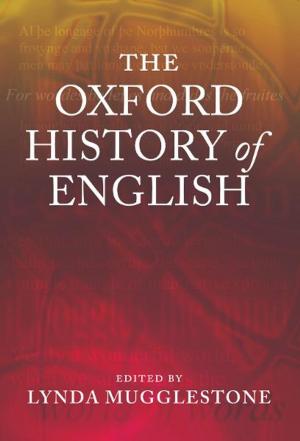 Cover of the book The Oxford History of English by David Scorey, Richard Geddes, Chris Harris