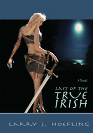 Cover of the book Last of the True Irish by Jean-Paul Nozière