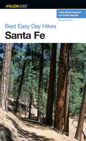 Cover of the book Best Easy Day Hikes Santa Fe by Peter Reylek, Lauren Reylek