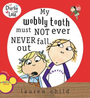 Cover of the book My Wobbly Tooth Must Not Ever Never Fall Out by David Martin
