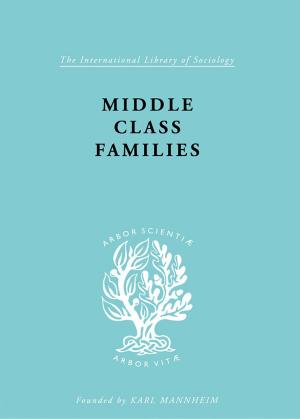 Cover of the book Middle Class Families by Lisa V. Blitz