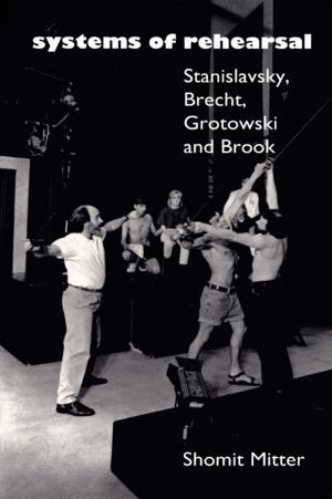 Cover of the book Systems of Rehearsal by Ben Bradford
