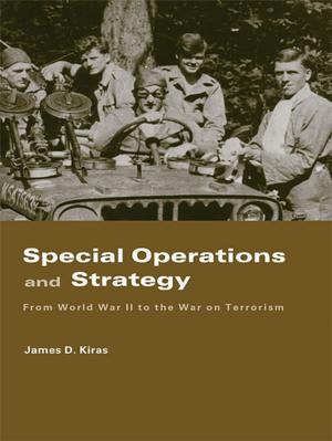 Cover of the book Special Operations and Strategy by Carsten Bagge Laustsen, Lars Thorup Larsen, Mathias Wullum Nielsen, Tine Ravn, Mads P. Sørensen