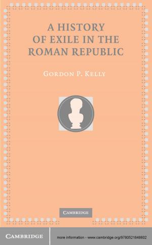 Cover of the book A History of Exile in the Roman Republic by Dudley L. Poston, Jr., Leon F. Bouvier