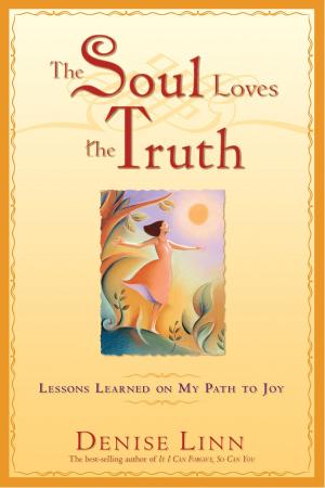 Cover of the book The Soul Loves the Truth by Loretta Laroche