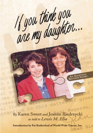 Cover of the book If You Think You Are My Daughter by John Tilston