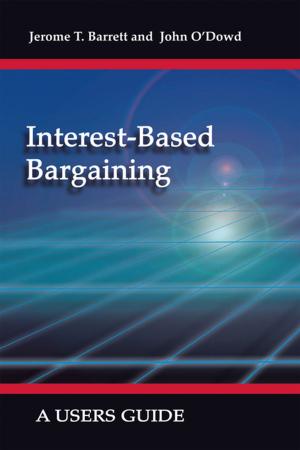 Cover of the book Interest-Based Bargaining by Alan Hines