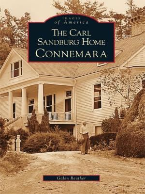 Cover of the book The Carl Sandburg Home: Connemara by Rusty Tagliareni, Christina Mathews