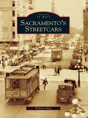Cover of the book Sacramento's Streetcars by Amanda Griffith Penix, Arthurdale Heritage, Inc.