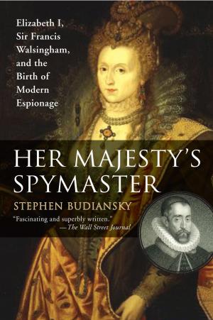 Cover of the book Her Majesty's Spymaster by Doug Jones, Phyllis Gobbell