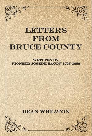 Cover of the book Letters from Bruce County by Hal Hays McClure