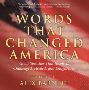Cover of the book Words That Changed America by Jay Kopelman, Melinda Roth