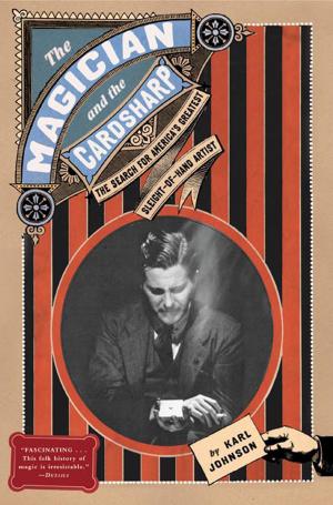 Cover of the book The Magician and the Cardsharp by Jeffrey Rosen, Thirteen/WNET
