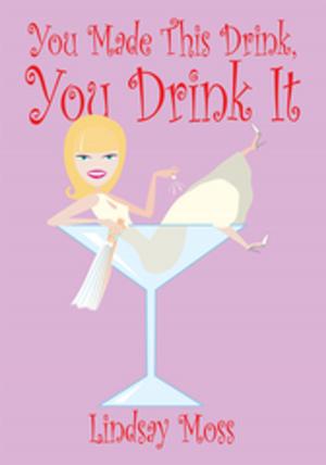 Cover of the book You Made This Drink, You Drink It by Celia Sprinkle Jackson