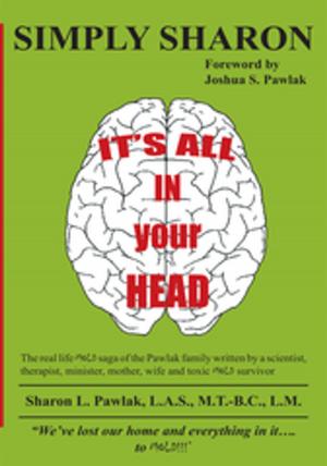 Cover of the book It’S All in Your Head by R P Ward
