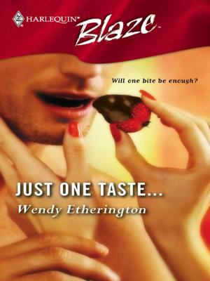 Cover of the book Just One Taste... by Bonnie Vanak