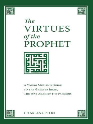 Cover of the book The Virtues Of The Prophet by Rodney Blackhirst