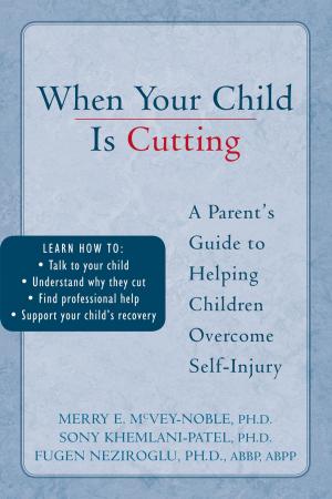 Cover of the book When Your Child is Cutting by Elliot D. Cohen, PhD