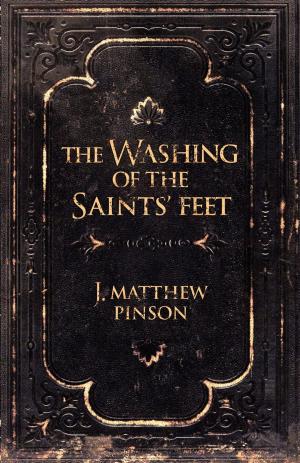 Cover of the book The Washing of The Saints' Feet by Dr. Edward E Moody Jr.
