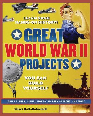 Cover of the book Great World War II Projects by Kathleen M. Reilly