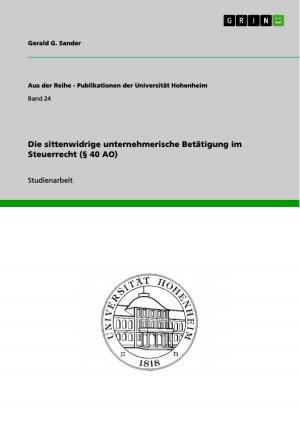 Cover of the book Die sittenwidrige unternehmerische Betätigung im Steuerrecht (§ 40 AO) by Miriam Sowa