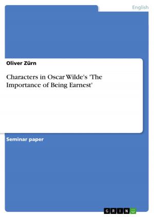 Cover of the book Characters in Oscar Wilde's 'The Importance of Being Earnest' by Kira Wieler