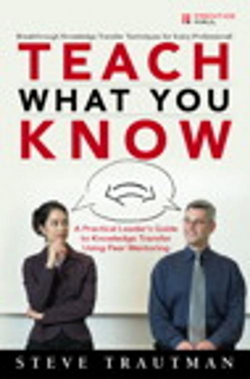 Cover of the book Teach What You Know by Steve Trautman, Pearson Education