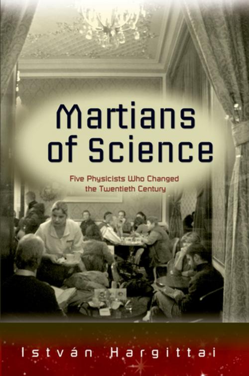 Cover of the book Martians of Science by Istvan Hargittai, Oxford University Press