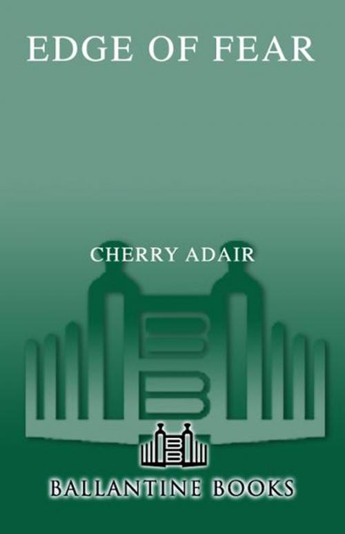 Cover of the book Edge of Fear by Cherry Adair, Random House Publishing Group