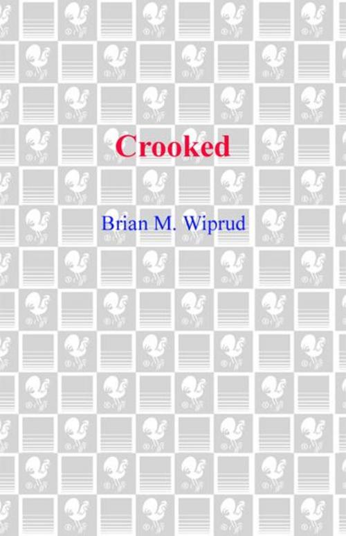 Cover of the book Crooked by Brian M. Wiprud, Random House Publishing Group