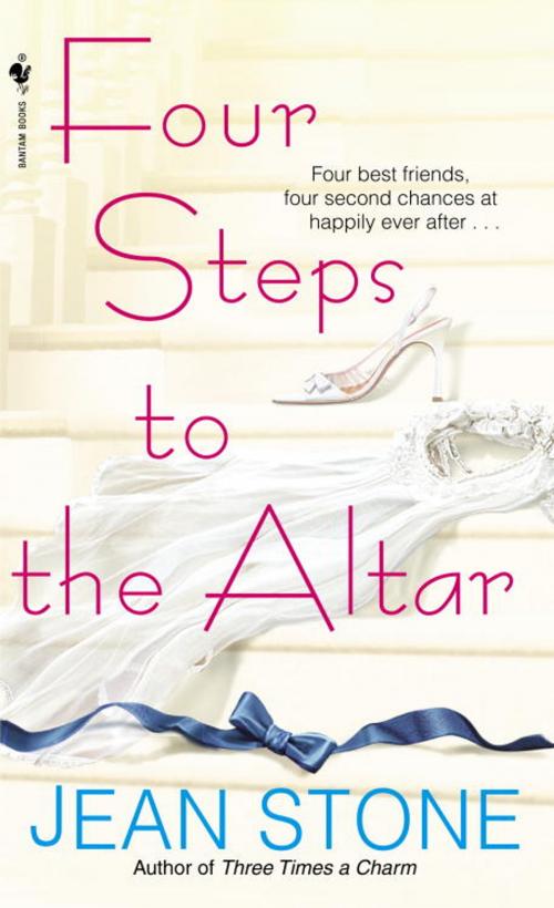 Cover of the book Four Steps to the Altar by Jean Stone, Random House Publishing Group