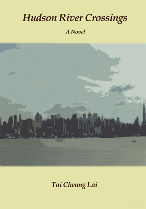 Cover of the book Hudson River Crossings by Tai Cheung Lai, iUniverse