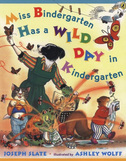 Cover of the book Miss Bindergarten Has a Wild Day In Kindergarten by Joseph Slate, Penguin Young Readers Group