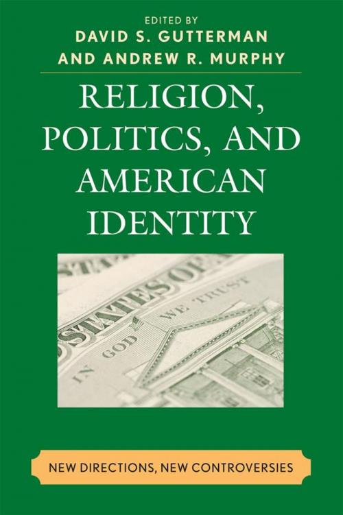 Cover of the book Religion, Politics, and American Identity by , Lexington Books