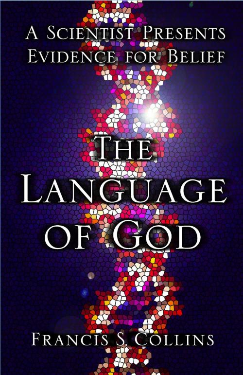 Cover of the book The Language of God by Francis S. Collins, Free Press