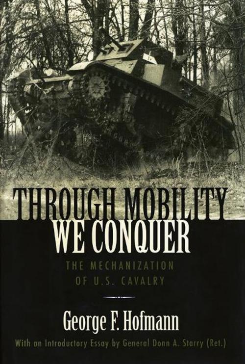 Cover of the book Through Mobility We Conquer by George F. Hofmann, The University Press of Kentucky