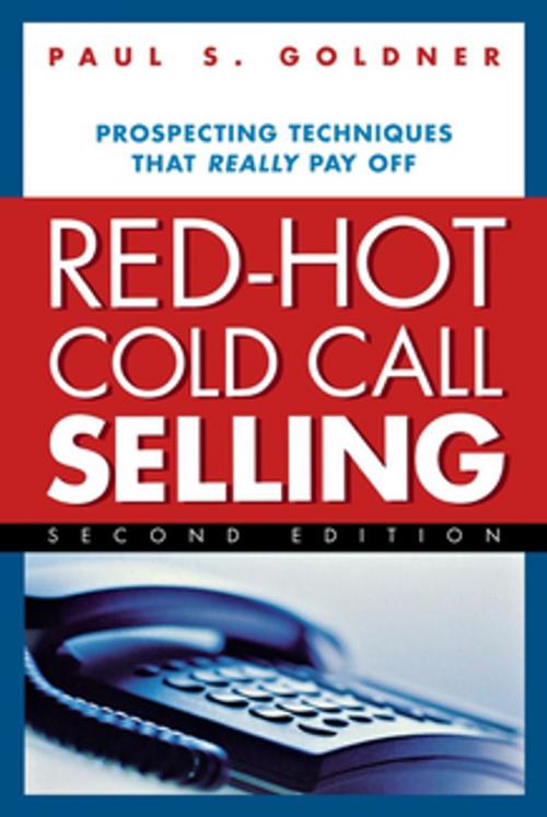 Cover of the book Red-Hot Cold Call Selling by Paul  S. Goldner, AMACOM