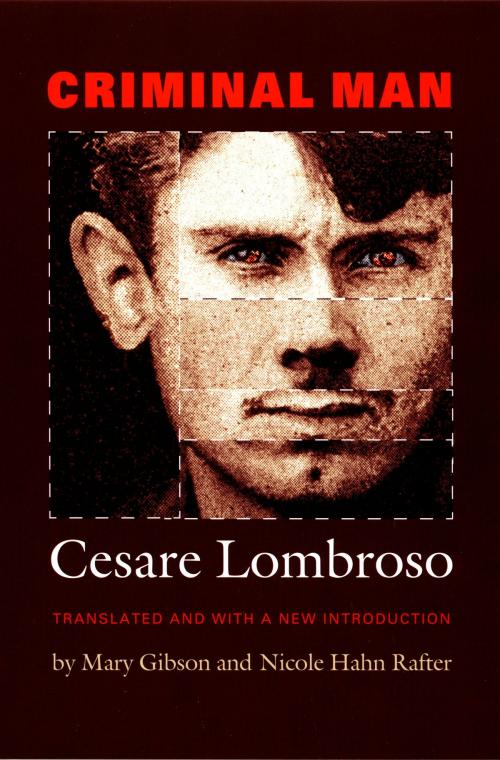 Cover of the book Criminal Man by Cesare Lombroso, Cesare Lombroso, Duke University Press