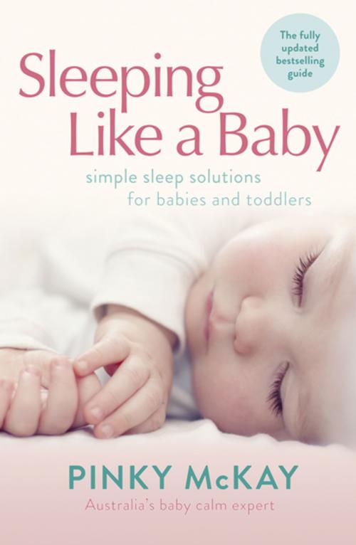 Cover of the book Sleeping Like A Baby by Pinky McKay, Penguin Books Ltd