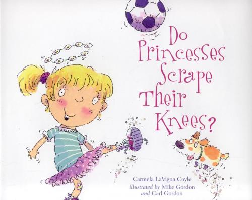 Cover of the book Do Princesses Scrape Their Knees? by Carmela LaVigna Coyle, Cooper Square Publishing Llc